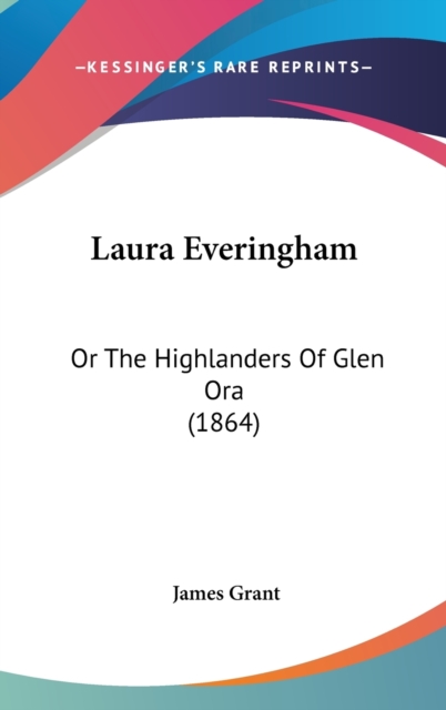 Laura Everingham : Or The Highlanders Of Glen Ora (1864),  Book