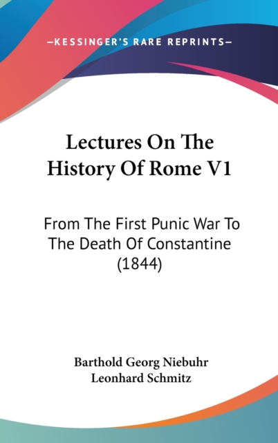Lectures On The History Of Rome V1 : From The First Punic War To The Death Of Constantine (1844),  Book
