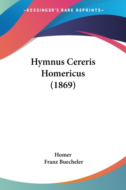 Hymnus Cereris Homericus (1869), Paperback / softback Book