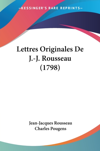 Lettres Originales De J.-J. Rousseau (1798), Paperback / softback Book