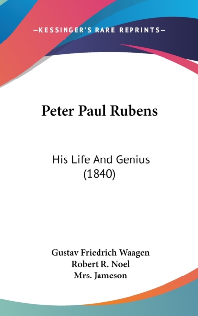 Peter Paul Rubens : His Life And Genius (1840),  Book