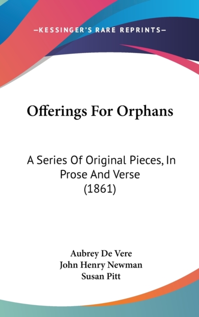 Offerings For Orphans : A Series Of Original Pieces, In Prose And Verse (1861),  Book