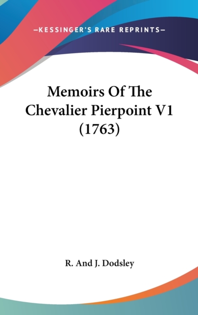 Memoirs Of The Chevalier Pierpoint V1 (1763),  Book