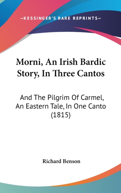 Morni, An Irish Bardic Story, In Three Cantos : And The Pilgrim Of Carmel, An Eastern Tale, In One Canto (1815),  Book