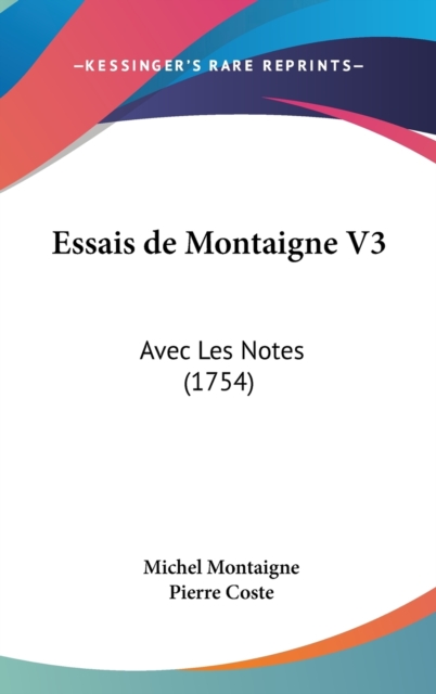 Essais De Montaigne V3 : Avec Les Notes (1754),  Book