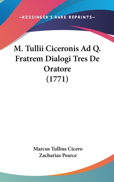 M. Tullii Ciceronis Ad Q. Fratrem Dialogi Tres De Oratore (1771),  Book