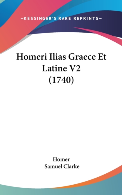 Homeri Ilias Graece Et Latine V2 (1740),  Book