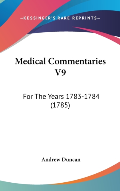 Medical Commentaries V9 : For The Years 1783-1784 (1785),  Book