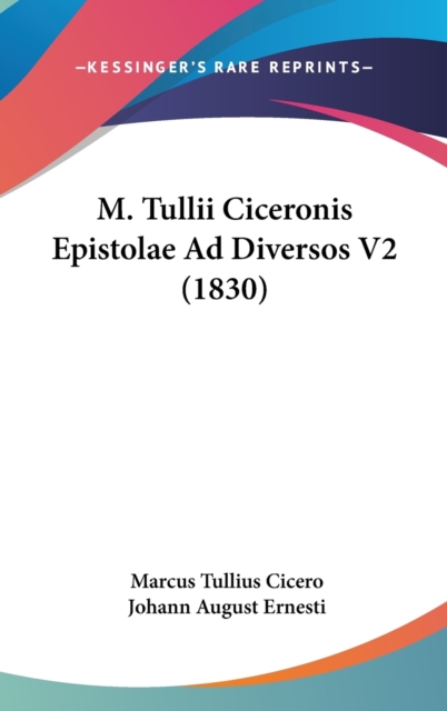 M. Tullii Ciceronis Epistolae Ad Diversos V2 (1830),  Book