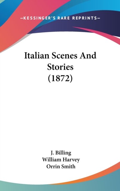 Italian Scenes And Stories (1872),  Book