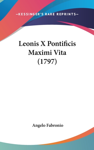 Leonis X Pontificis Maximi Vita (1797),  Book