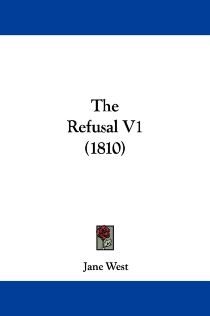 The Refusal V1 (1810), Paperback / softback Book