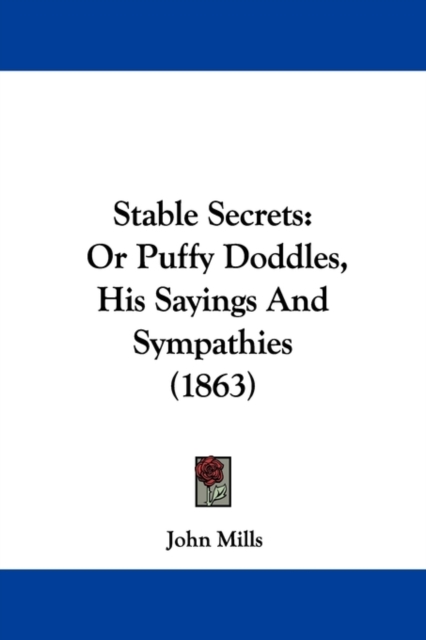 Stable Secrets : Or Puffy Doddles, His Sayings And Sympathies (1863),  Book