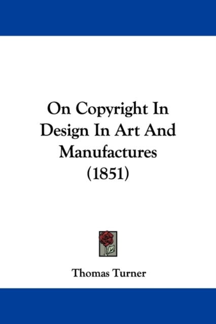 On Copyright In Design In Art And Manufactures (1851),  Book