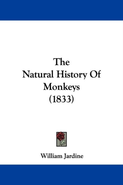 The Natural History Of Monkeys (1833),  Book