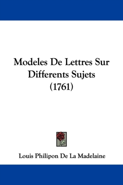 Modeles De Lettres Sur Differents Sujets (1761), Hardback Book