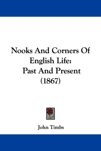 Nooks And Corners Of English Life : Past And Present (1867),  Book