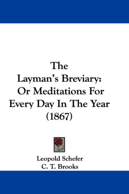 The Layman's Breviary : Or Meditations For Every Day In The Year (1867),  Book