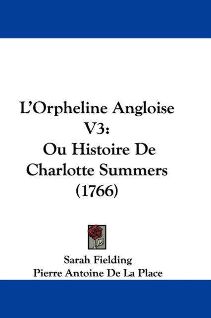 L'Orpheline Angloise V3 : Ou Histoire De Charlotte Summers (1766), Paperback / softback Book