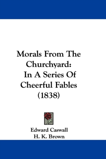 Morals From The Churchyard : In A Series Of Cheerful Fables (1838), Paperback / softback Book