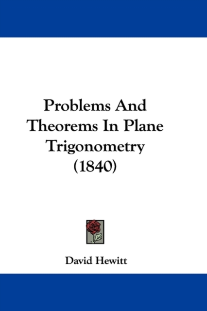 Problems And Theorems In Plane Trigonometry (1840), Paperback / softback Book