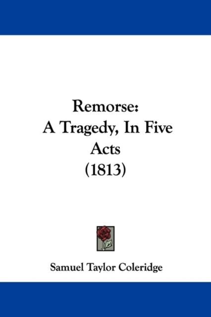 Remorse : A Tragedy, In Five Acts (1813), Paperback / softback Book