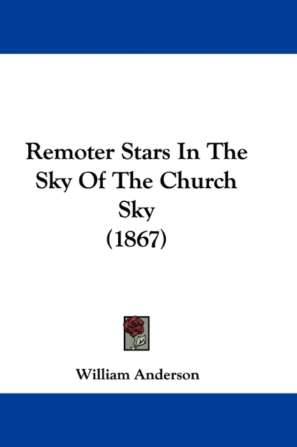 Remoter Stars In The Sky Of The Church Sky (1867), Paperback / softback Book
