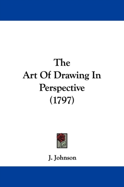 The Art Of Drawing In Perspective (1797), Paperback / softback Book