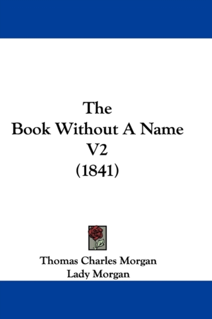The Book Without A Name V2 (1841), Paperback / softback Book
