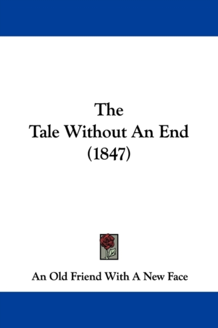 The Tale Without An End (1847), Paperback / softback Book