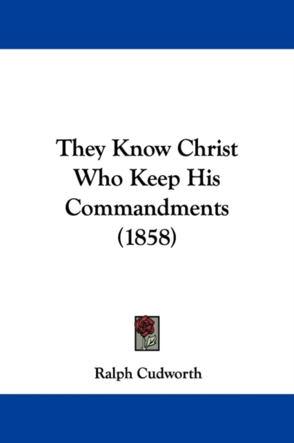 They Know Christ Who Keep His Commandments (1858), Paperback / softback Book