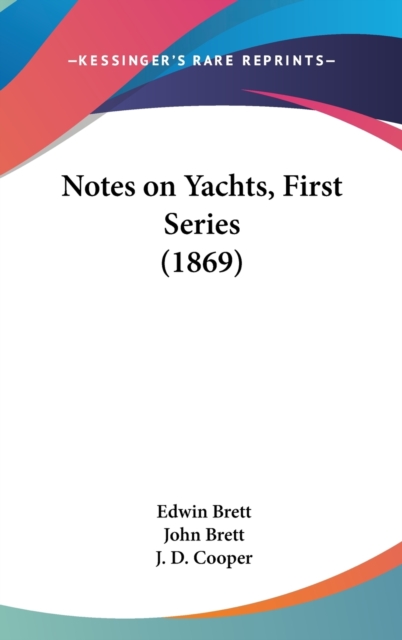 Notes On Yachts, First Series (1869),  Book