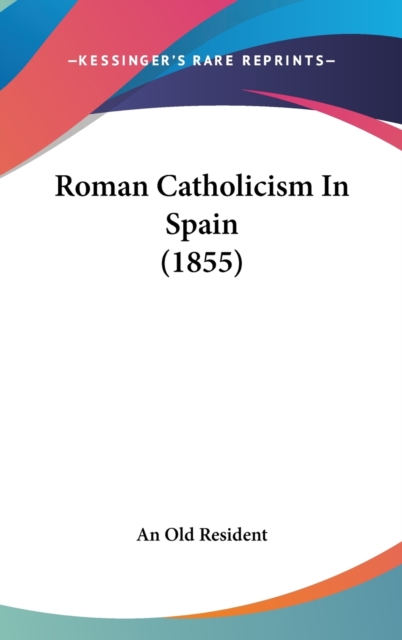 Roman Catholicism In Spain (1855),  Book