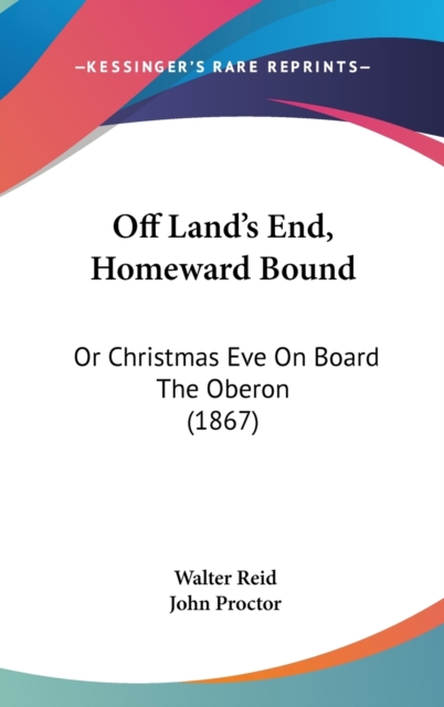 Off Land's End, Homeward Bound : Or Christmas Eve On Board The Oberon (1867),  Book