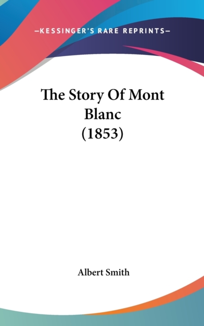 The Story Of Mont Blanc (1853),  Book