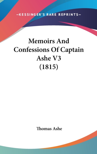 Memoirs And Confessions Of Captain Ashe V3 (1815),  Book