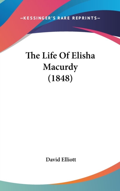 The Life Of Elisha Macurdy (1848),  Book