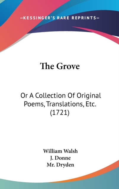 The Grove : Or A Collection Of Original Poems, Translations, Etc. (1721),  Book