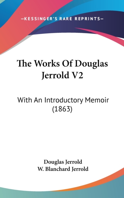 The Works Of Douglas Jerrold V2 : With An Introductory Memoir (1863),  Book