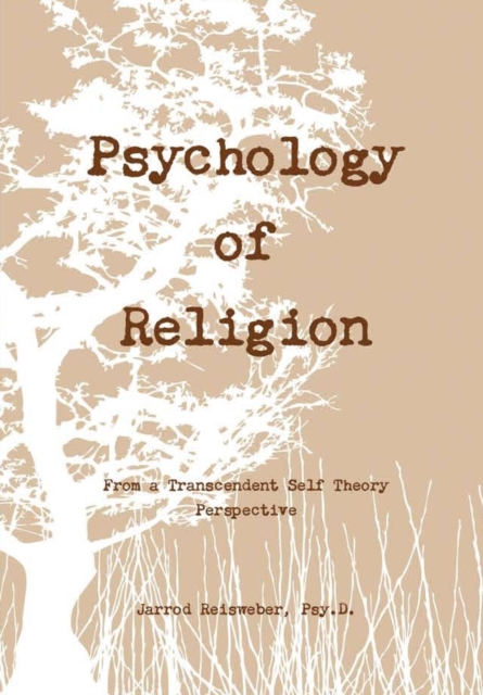Psychology of Religion from a Transcendent Self Theory Perspective, Hardback Book