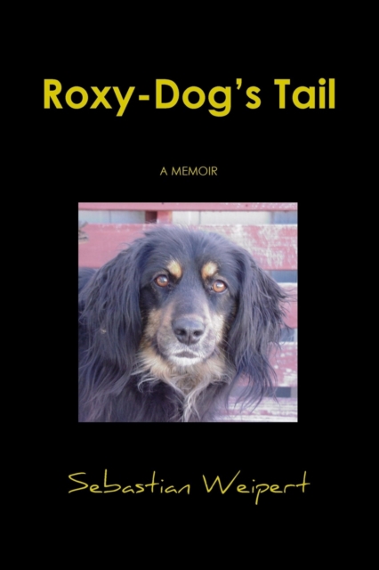 Roxy-Dog's Tail, Paperback / softback Book