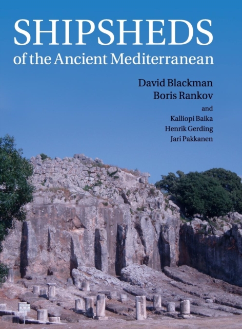 Shipsheds of the Ancient Mediterranean, Hardback Book