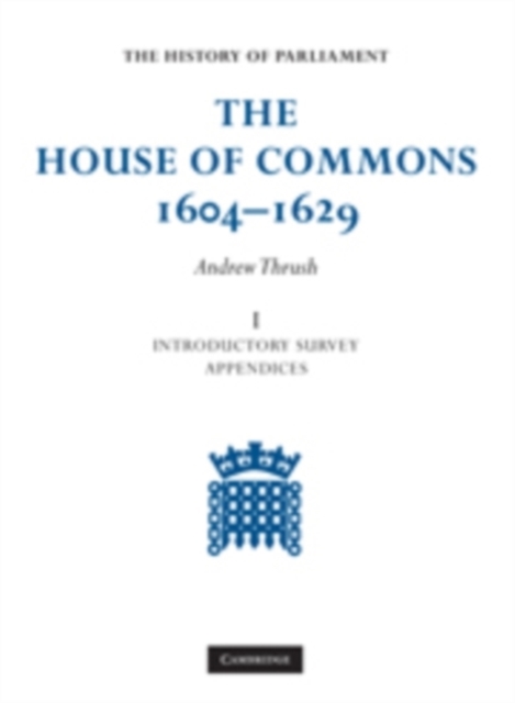 The House of Commons 1604-1629 6 Volume Set, Hardback Book