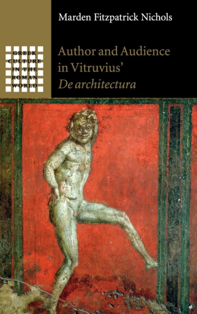 Author and Audience in Vitruvius' De architectura, Hardback Book