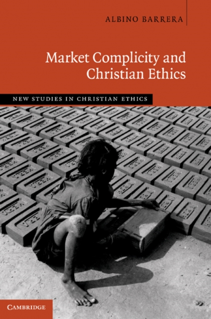 Market Complicity and Christian Ethics, Hardback Book