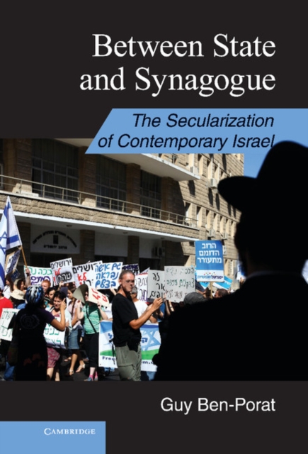 Between State and Synagogue : The Secularization of Contemporary Israel, Hardback Book