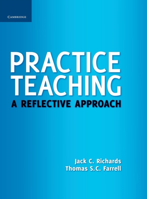 Practice Teaching : A Reflective Approach, Hardback Book