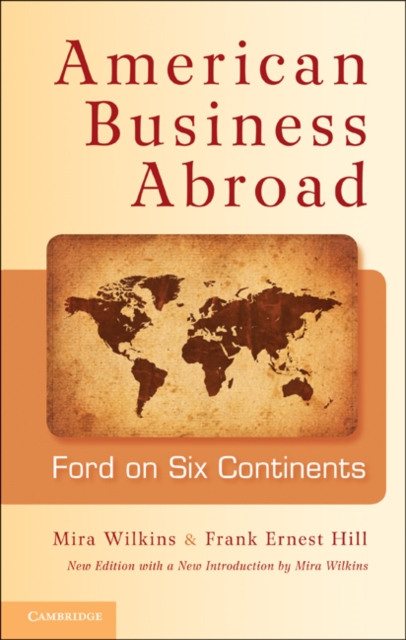 American Business Abroad : Ford on Six Continents, Hardback Book