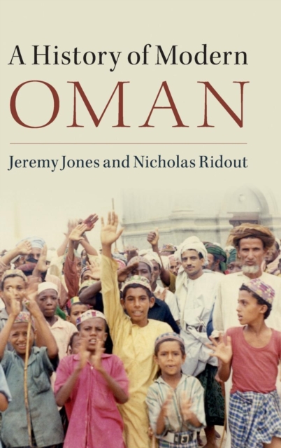 A History of Modern Oman, Hardback Book