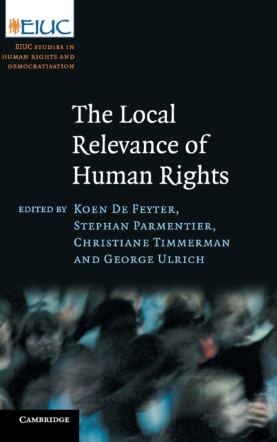 The Local Relevance of Human Rights, Hardback Book